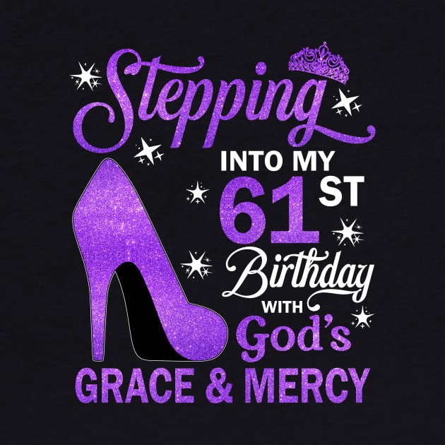 Stepping Into My 61st Birthday With God's Grace & Mercy Bday by MaxACarter